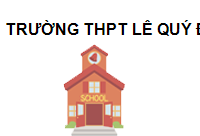 TRUNG TÂM Trường THPT Lê Quý Đôn
